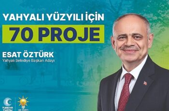 Yahyalı Belediye Başkanı Esat Öztürk'ten Büyük Vizyon: 70 Yeni Proje İle İlçemize Değer Katmaya Devam Edeceğiz