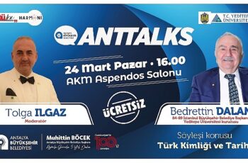 Anttalks'ın konuğu Bedrettin Dalan