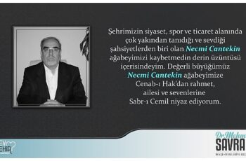 Nevşehir Belediye Başkanı Dr. Mehmet Savran, hayatını kaybeden Necmi Cantekin için taziye mesajı yayımladı