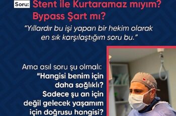 Stent mi? Bypass mı?