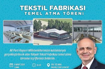 Yahyalı'da Yeni Tekstil Fabrikasının Temeli Atılıyor: 200 Kişiye İş İmkânı Sağlanacak