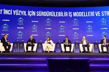 UEZ Beşinci Panel | 21'inci Yüzyıl için Sürdürülebilir İş Modelleri ve Stratejiler