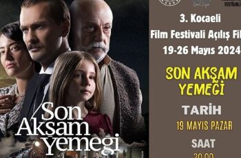 3. Kocaeli Film Festivali kapsamında, Kervansaray'da; “Son Akşam Yemeği" adlı film gösterimi düzenlenecek