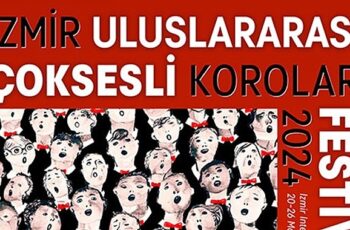 İzmir 3. Uluslararası Çoksesli Korolar Festivali'ne hazırlanıyor