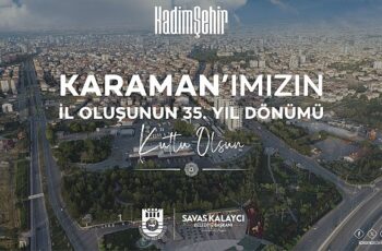 Karaman Belediye Başkanı Savaş Kalaycı, Karaman’ın il oluşunun 35. yıldönümü dolayısıyla bir kutlama mesajı yayınladı