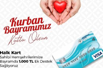 Kurban Bayramı’nda Halk Kart ile Vatandaşlara Bin TL Destek