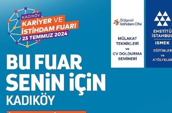 Kadıköy’de iş arayanlar ve işverenler “Kariyer ve İstihdam Fuarı’nda” buluşacak