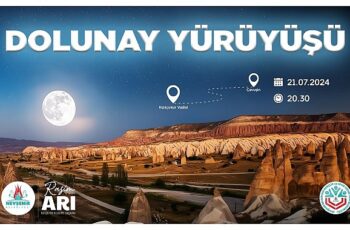 Nevşehir’in il oluşunun 70. Yıl dönümü etkinlikleri çerçevesinde Dolunay Yürüyüşü düzenlenecek