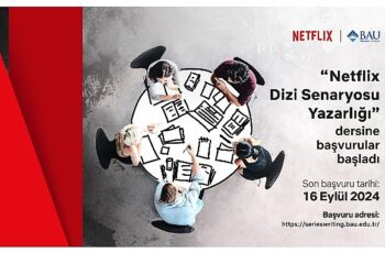 Netflix ve Bahçeşehir Üniversitesi’nden geleceğin senaristlerine davet!