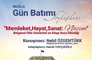 Nebil Özgentürk Gün Batımı Söyleşileri ile Muğla’da