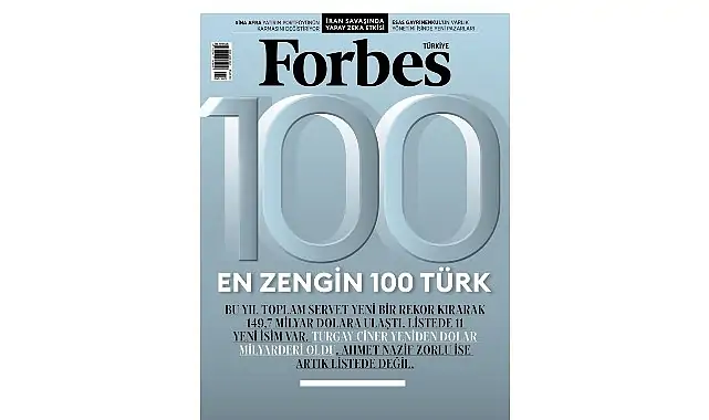 Forbes Türkiye’nin Merakla Beklenen En Zengin 100 Türk Listesi Açıklandı