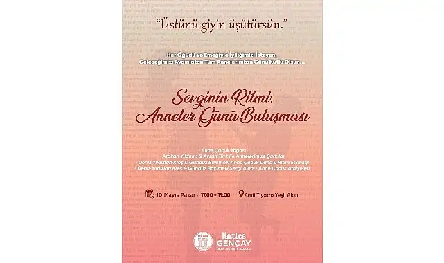 Sevginin Ritmi: Annelerle Buluşuyoruz